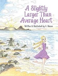 A Slightly Larger Than Average Heart
