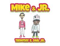 Mike & Jr.