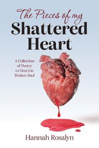 The Pieces of my Shattered Heart