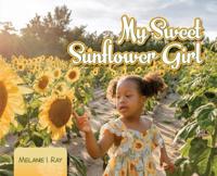 My Sweet Sunflower Girl