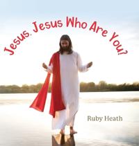 Jesus, Jesus Who Are You?
