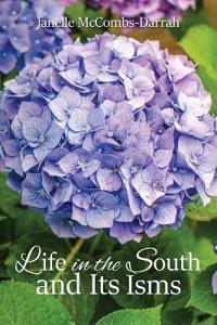 Life in the South and Its Isms