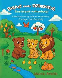 Bear and Friends - The Great Adventure