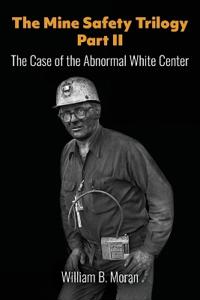 The Mine Safety Trilogy Part II