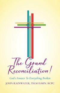 The Grand Reconciliation!