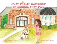 What Really Happened at School that Day!