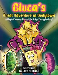 Gluca's Great Adventure in Bodytown