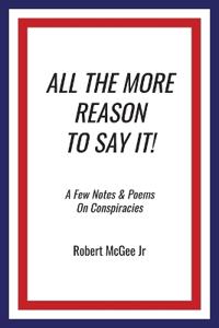 All the More Reason to Say It!