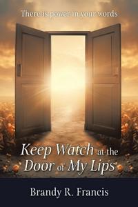 Bokomslag for "Keep Watch at the Door of my Lips"
