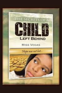 The Secrets of A Child Left Behind