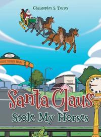 Bokomslag för "Santa Claus Stole My Horses"