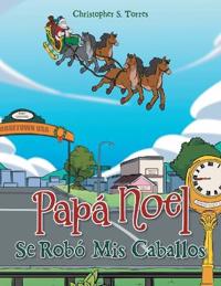 Papá Noel Se Robó Mis Caballos