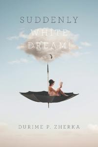 Suddenly White Dream!