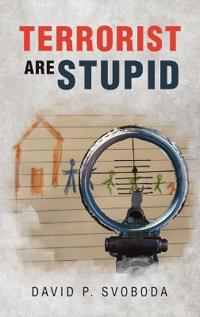 Terrorist are Stupid