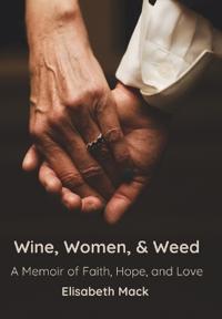 Bokomslag för "Wine, Women, and Weed"