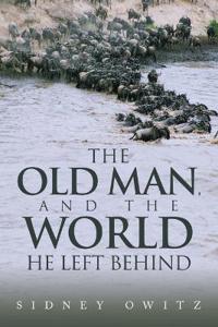 The Old Man, and the World He Left Behind