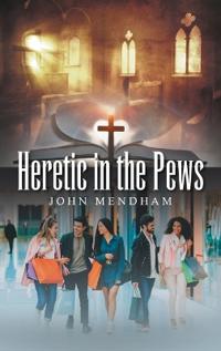 Heretic in the Pews