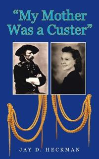 "My Mother Was a Custer"