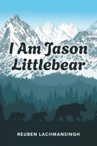 I Am Jason Littlebear