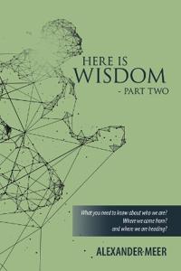 Here Is Wisdom - Part Two