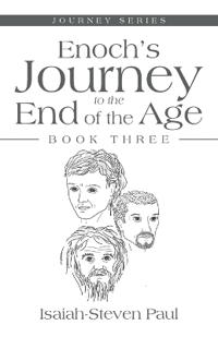 Enoch's Journey to the End of the Age