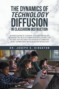 The Dynamics of Technology Diffusion in Classroom Instruction