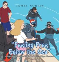 "Feeling Free Below  the Sea"