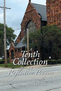 A Tenth Collection Of Reflective Prayers