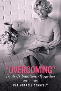 "OVERCOMING" Trials-TrIbulations-Tragedies