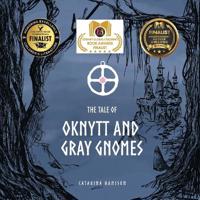 The Tale of Oknytt & Gray Gnomes