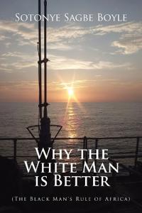 Why the White Man is Better