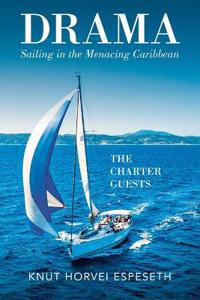 Bokomslag för "Drama Sailing in the Menacing Caribbean"