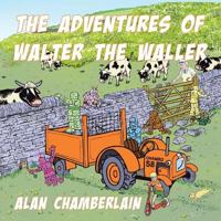 The Adventures of Walter the Waller