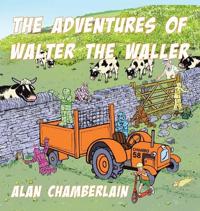 Bokomslag för "The Adventures of Walter the Waller"