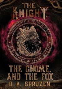 Bokomslag för "The Knight, the Gnome, and the Fox"