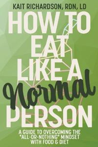 Bokomslag för "How to Eat Like a Normal Person"