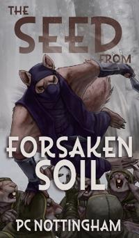 Bokomslag för "The Seed from Forsaken Soil"