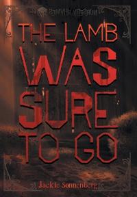 The Lamb Was Sure to Go