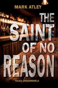 The Saint of No Reason