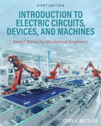 Introduction to Electric Circuits, Devices, and Machines
