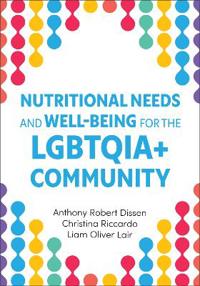 Nutritional Needs and Well-Being for the LGBTQIA+ Community