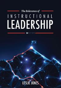 The Relevance of Instructional Leadership