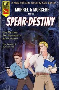 Morrel & Morcerf and the Spear of Destiny
