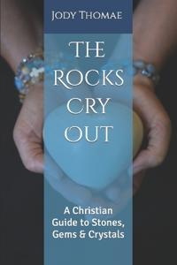The Rocks Cry Out