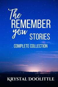 The Remember You Stories Complete Collection