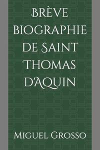 Brève biographie de Saint Thomas d'Aquin