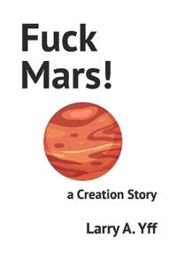Fuck Mars!