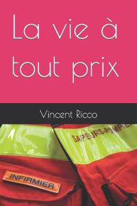 La vie à tout prix