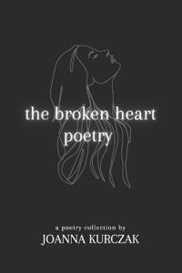 The broken heart poetry