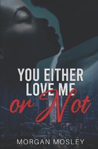 You Either Love Me or Not